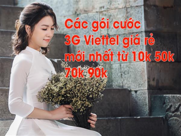 Tổng hợp các gói cước 3G Viettel giá rẻ mới nhất 2020 từ 10k 50k 70k 90k